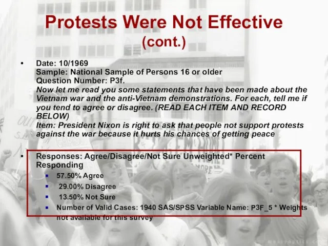 Protests Were Not Effective (cont.) Date: 10/1969 Sample: National Sample of Persons