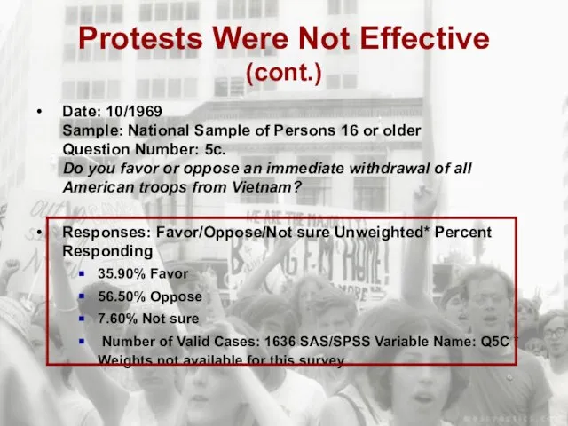 Protests Were Not Effective (cont.) Date: 10/1969 Sample: National Sample of Persons