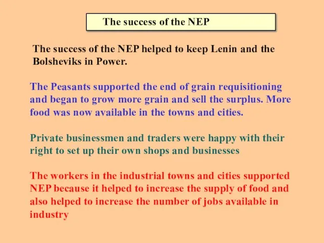 The success of the NEP The success of the NEP helped to
