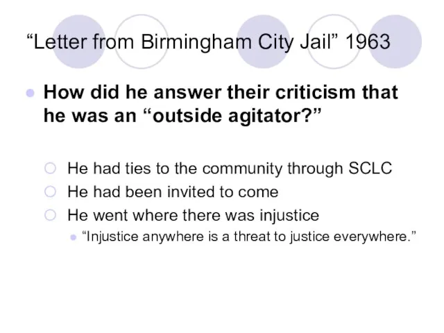 “Letter from Birmingham City Jail” 1963 How did he answer their criticism