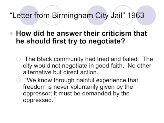 “Letter from Birmingham City Jail” 1963 How did he answer their criticism