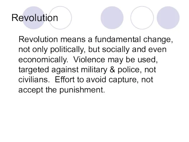 Revolution Revolution means a fundamental change, not only politically, but socially and