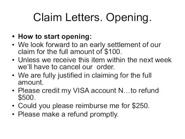 Claim Letters. Opening. How to start opening: We look forward to an