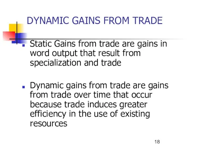 Static Gains from trade are gains in word output that result from