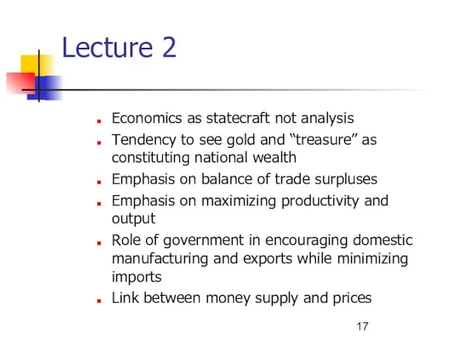 Lecture 2 Economics as statecraft not analysis Tendency to see gold and