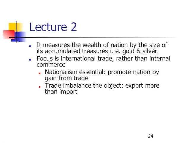 Lecture 2 It measures the wealth of nation by the size of