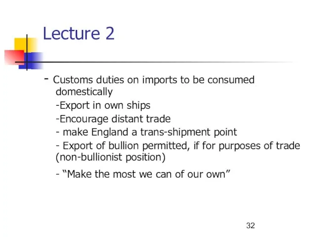 Lecture 2 - Customs duties on imports to be consumed domestically -Export