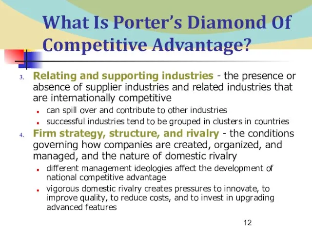 What Is Porter’s Diamond Of Competitive Advantage? Relating and supporting industries -