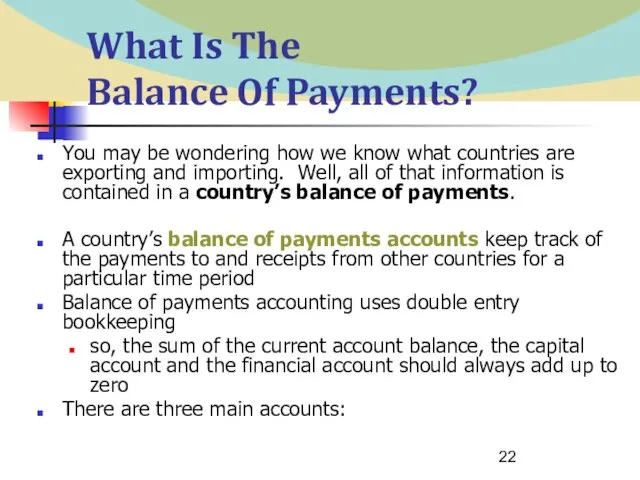 What Is The Balance Of Payments? You may be wondering how we