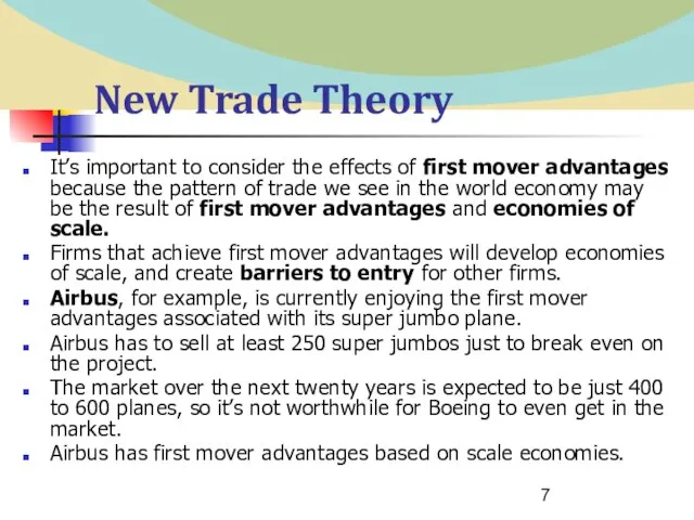 New Trade Theory It’s important to consider the effects of first mover