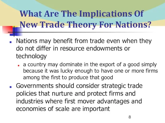 What Are The Implications Of New Trade Theory For Nations? Nations may