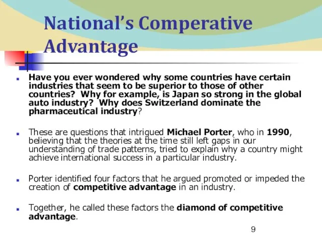 National’s Comperative Advantage Have you ever wondered why some countries have certain