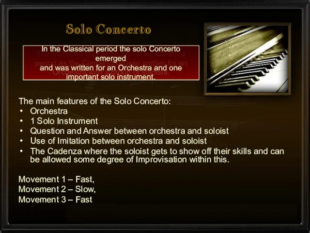 Solo Concerto The main features of the Solo Concerto: Orchestra 1 Solo