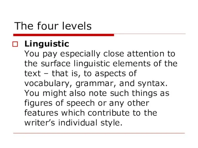 The four levels Linguistic You pay especially close attention to the surface