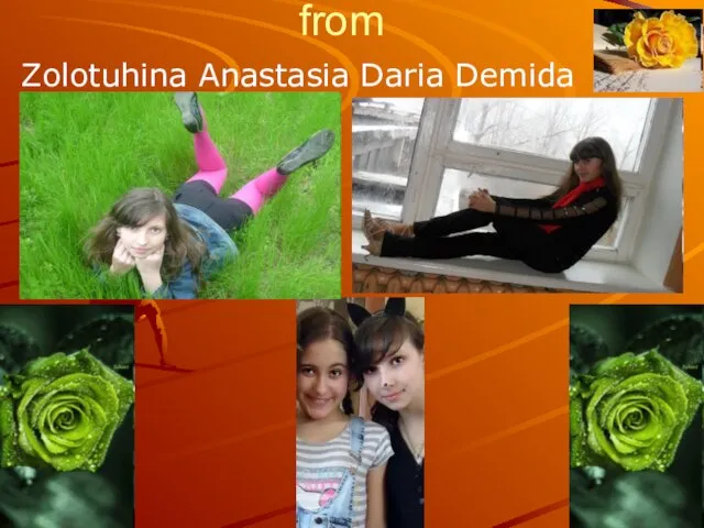 from Zolotuhina Anastasia Daria Demida