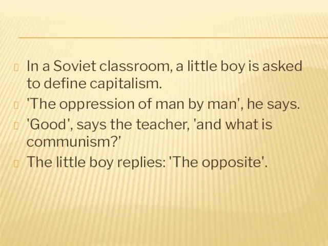 In a Soviet classroom, a little boy is asked to define capitalism.