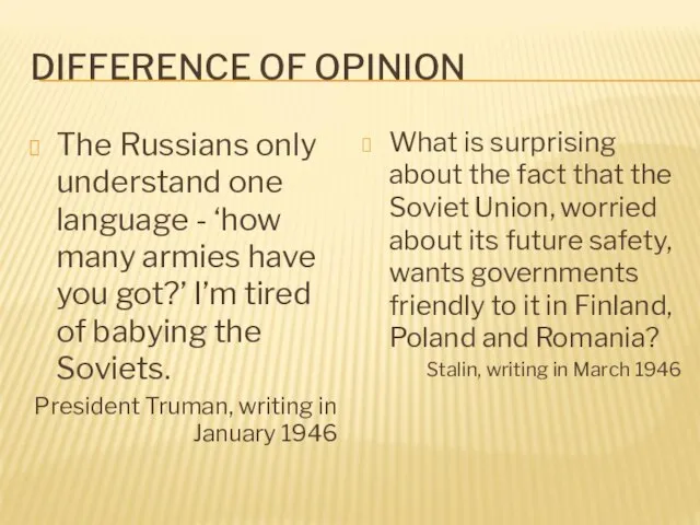 DIFFERENCE OF OPINION The Russians only understand one language - ‘how many
