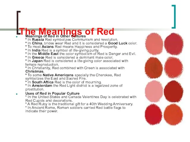 The Meanings of Red Meanings of Red in Other Cultures * In