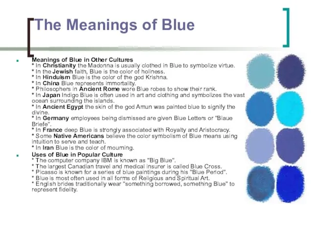 The Meanings of Blue Meanings of Blue in Other Cultures * In