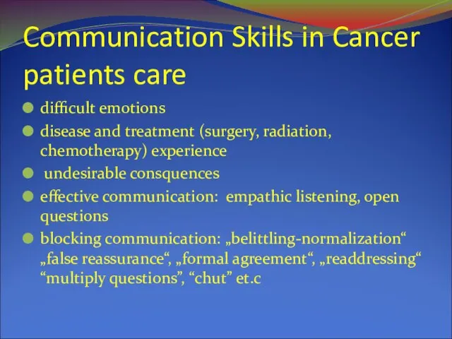 Communication Skills in Cancer patients care difficult emotions disease and treatment (surgery,