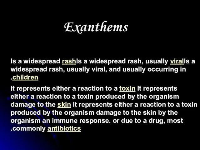 Is a widespread rashIs a widespread rash, usually viralIs a widespread rash,