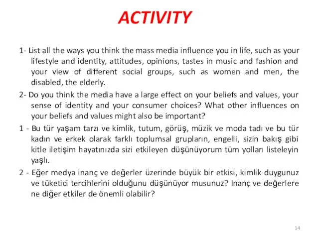 ACTIVITY 1- List all the ways you think the mass media influence