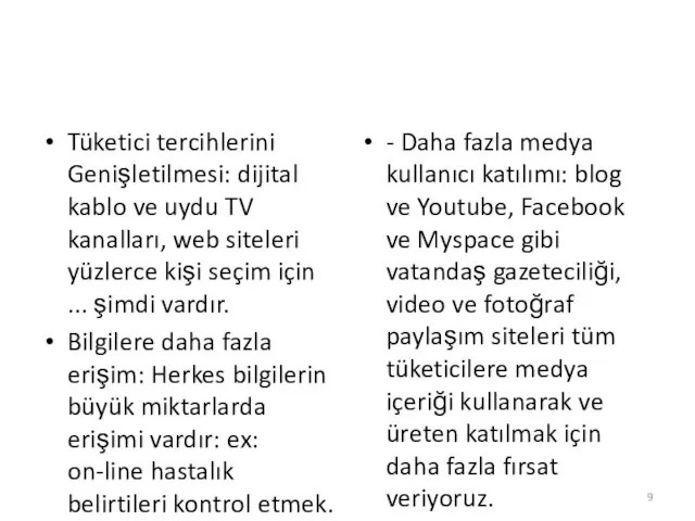 Tüketici tercihlerini Genişletilmesi: dijital kablo ve uydu TV kanalları, web siteleri yüzlerce