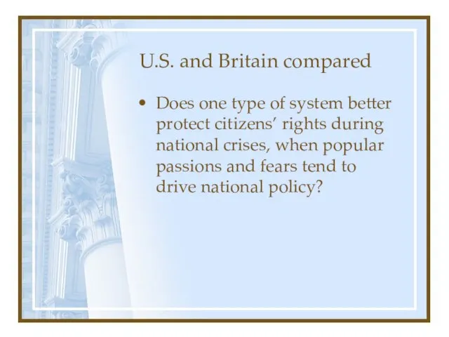 U.S. and Britain compared Does one type of system better protect citizens’