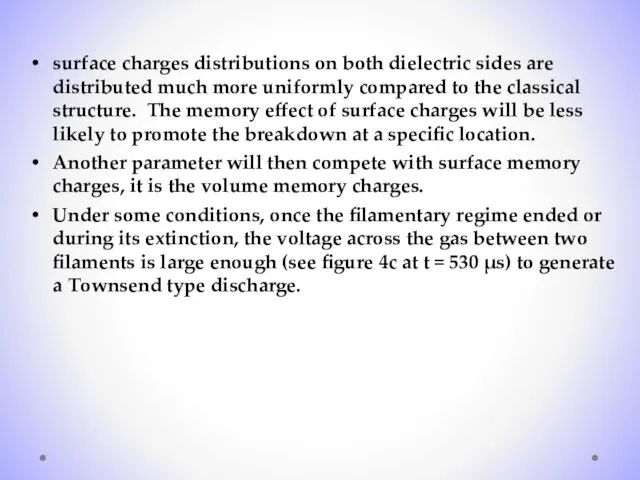 surface charges distributions on both dielectric sides are distributed much more uniformly