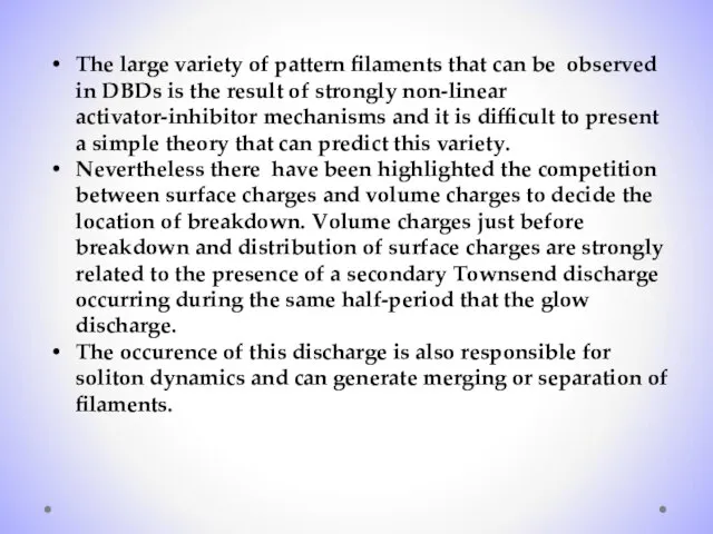 The large variety of pattern filaments that can be observed in DBDs