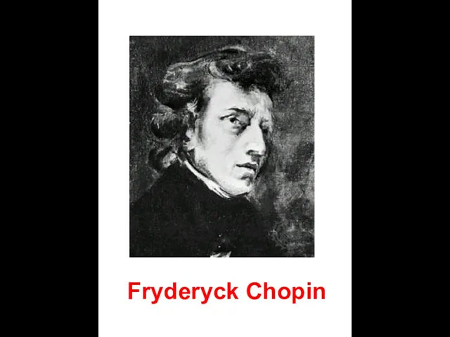 Fryderyck Chopin