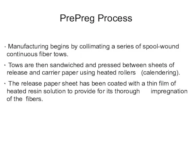 Manufacturing begins by collimating a series of spool-wound continuous fiber tows. Tows