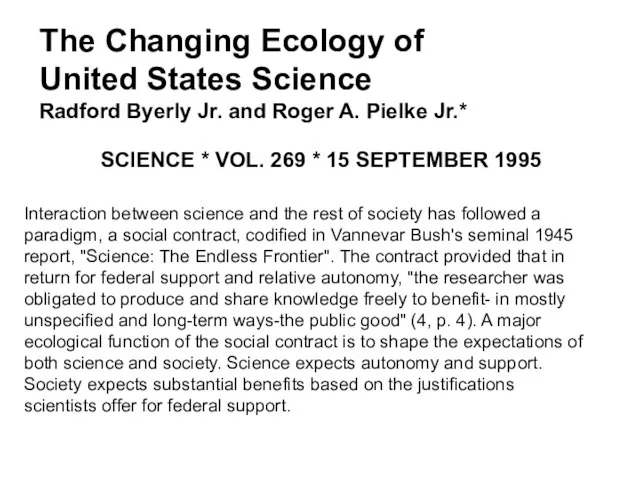 The Changing Ecology of United States Science Radford Byerly Jr. and Roger