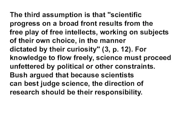 The third assumption is that "scientific progress on a broad front results