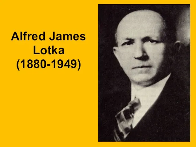 Alfred James Lotka (1880-1949)