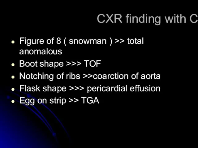 CXR finding with CHD Figure of 8 ( snowman ) >> total