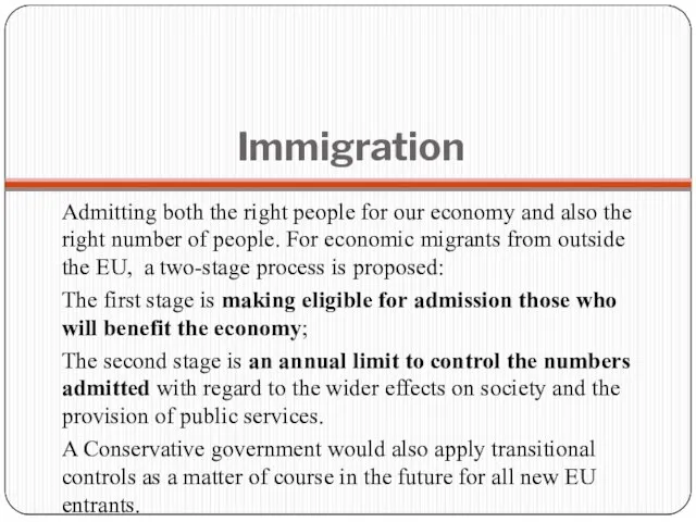 Immigration Admitting both the right people for our economy and also the