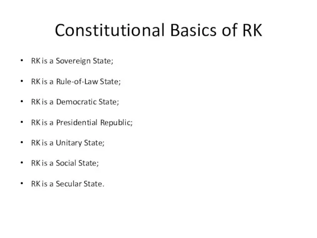 Constitutional Basics of RK RK is a Sovereign State; RK is a