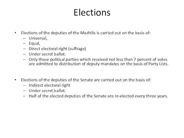 Elections Elections of the deputies of the Mazhilis is carried out on