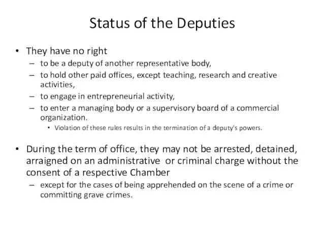 Status of the Deputies They have no right to be a deputy