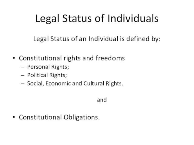 Legal Status of Individuals Legal Status of an Individual is defined by: