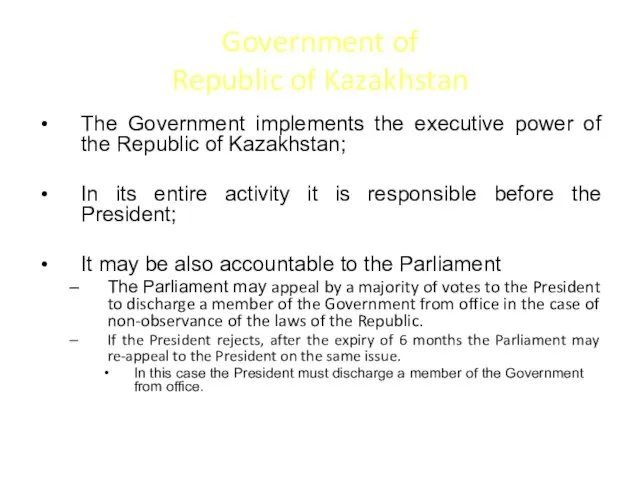 Government of Republic of Kazakhstan The Government implements the executive power of