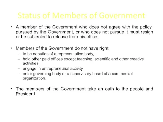 Status of Members of Government A member of the Government who does