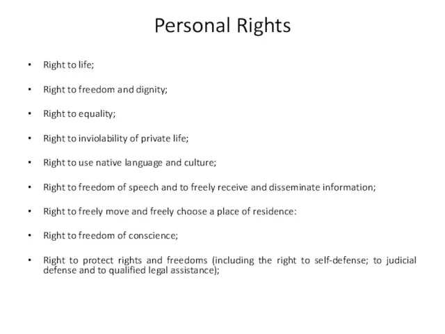 Personal Rights Right to life; Right to freedom and dignity; Right to