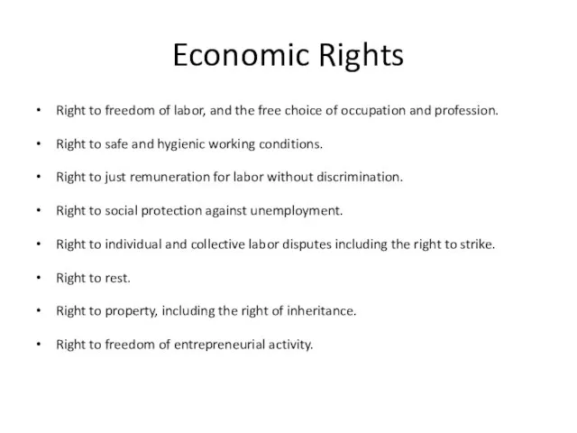 Economic Rights Right to freedom of labor, and the free choice of