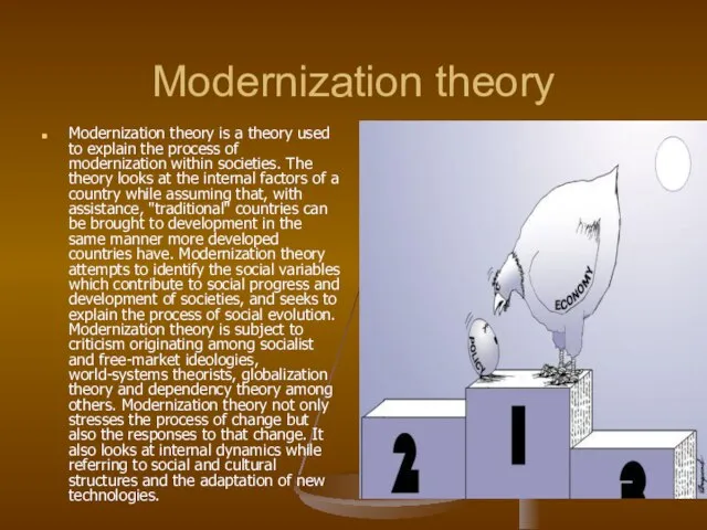 Modernization theory Modernization theory is a theory used to explain the process