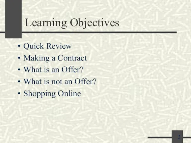 Learning Objectives Quick Review Making a Contract What is an Offer? What