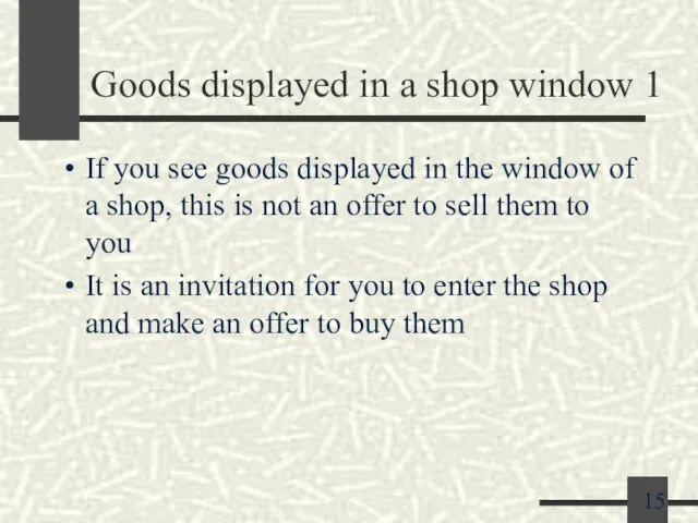 Goods displayed in a shop window 1 If you see goods displayed
