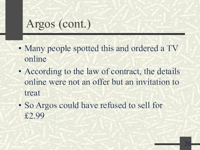 Argos (cont.) Many people spotted this and ordered a TV online According