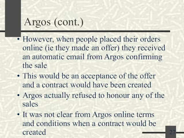 Argos (cont.) However, when people placed their orders online (ie they made